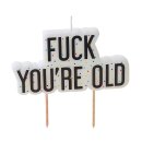Geburtstagskerze Fuck youre old